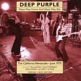 Deep Purple - Days May Come and Days May Go: The 1975 California Rehearsals