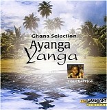 Various artists - Ghana Selection: Ayanga Yanga