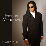 Marion Meadows - Player's Club