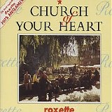 Roxette - Church of your Heart