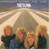 Return - Straight Down The Line