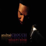 Crouch, Andraé - Mighty Wind