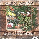 AcuÃ±a, Alex - Alex AcuÃ±a & The Unknowns