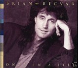 BecVar, Brian - Once in a life