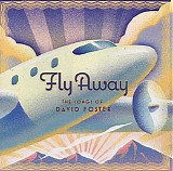 Fly Away - The songs of David Foster
