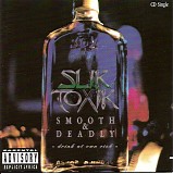 Slik Toxik - Smooth & Deadly