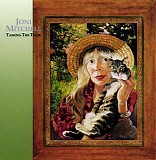 Joni Mitchell - Taming The Tiger