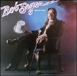 Bob Seger - Beautiful Loser