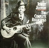 Robert Johnson - The Complete Recordings