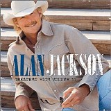 Alan Jackson - Greatest Hits Volume II