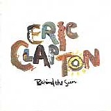 Eric Clapton - Behind The Sun