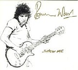 Ron Wood - Show Me