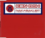 Ken Doh - Nakasaki EP (I Need A Lover Tonight)