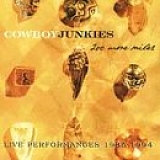 Cowboy Junkies - 200 More Miles -