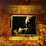 Tom Cochrane - Songs Of A Circling Spirit