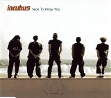 Incubus - Nice To Know You (CDS)