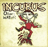 Incubus - Oil and Water (promo CDS)