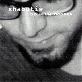 Shabutie - Delirium Trigger