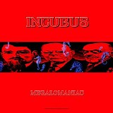 Incubus - Megalomaniac (CDS)