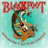 Blackfoot - Rattlesnake Rock N Roll - The Best of Blackfoot