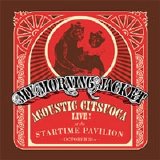 My Morning Jacket - Acoustic Citsuoca Live! at the Startime