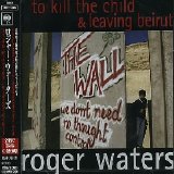 Roger Waters - To Kill The Child & Leaving Beirut(single)