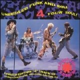 Red Hot Chili Peppers - Unbridled Funk And Roll 4 Your Soul!