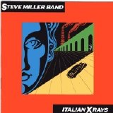 Steve Miller Band 1984 - Italian X Rays