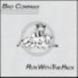 Bad Company - Run With the Pack
