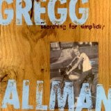 Gregg Allman - Searchin' for Simplicity