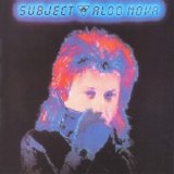 Aldo Nova - Subject: Aldo Nova