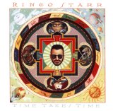 Ringo Starr - Time Takes Time
