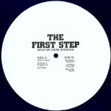 The First Step - What We Know Sessions