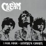 Cream - I Feel Free - Ultimate Cream
