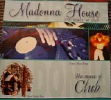 Madonna - House The Music Of Clubs