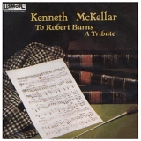 Kenneth McKellar - To Robert Burns - A Tribute
