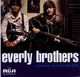 Everly Brothers - Stories We Could Tell