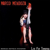 Marco Mendoza - Live For Tomorrow