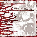 Overcast - Reborn To Kill Again