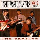 The Beatles - Unsurpassed Masters Vol. 2 (1964-1965)