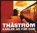 ThÃ¥strÃ¶m - KÃ¤rlek Ã¤r fÃ¶r dom