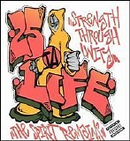 25 ta life - strenght through unity - good life recordings