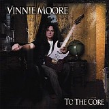 Vinnie Moore - To The Core