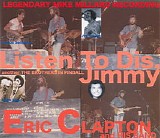 Eric Clapton - Listen To Dis, Jimmy