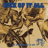 Sick of it All & Ryker's - Sick of it all - Live in a World of Hate / Ryker's - Brother Against Brother