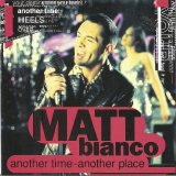 Matt Bianco - Another Time Another Place
