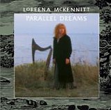 Loreena McKennitt - Parallel Dreams