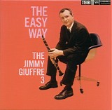 The Jimmy Giuffre 3 - The Easy Way