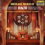 Michael Murray - Bach Organ Works - Organs at First Congregational Church, Los Angeles