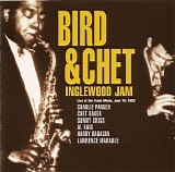 Bird & Chet - Inglewood Jam